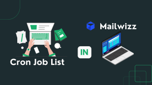 Read more about the article How to Add a Cron Job List in Mailwizz?