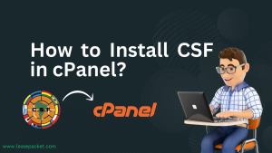 Read more about the article How to Install CSF in cPanel?