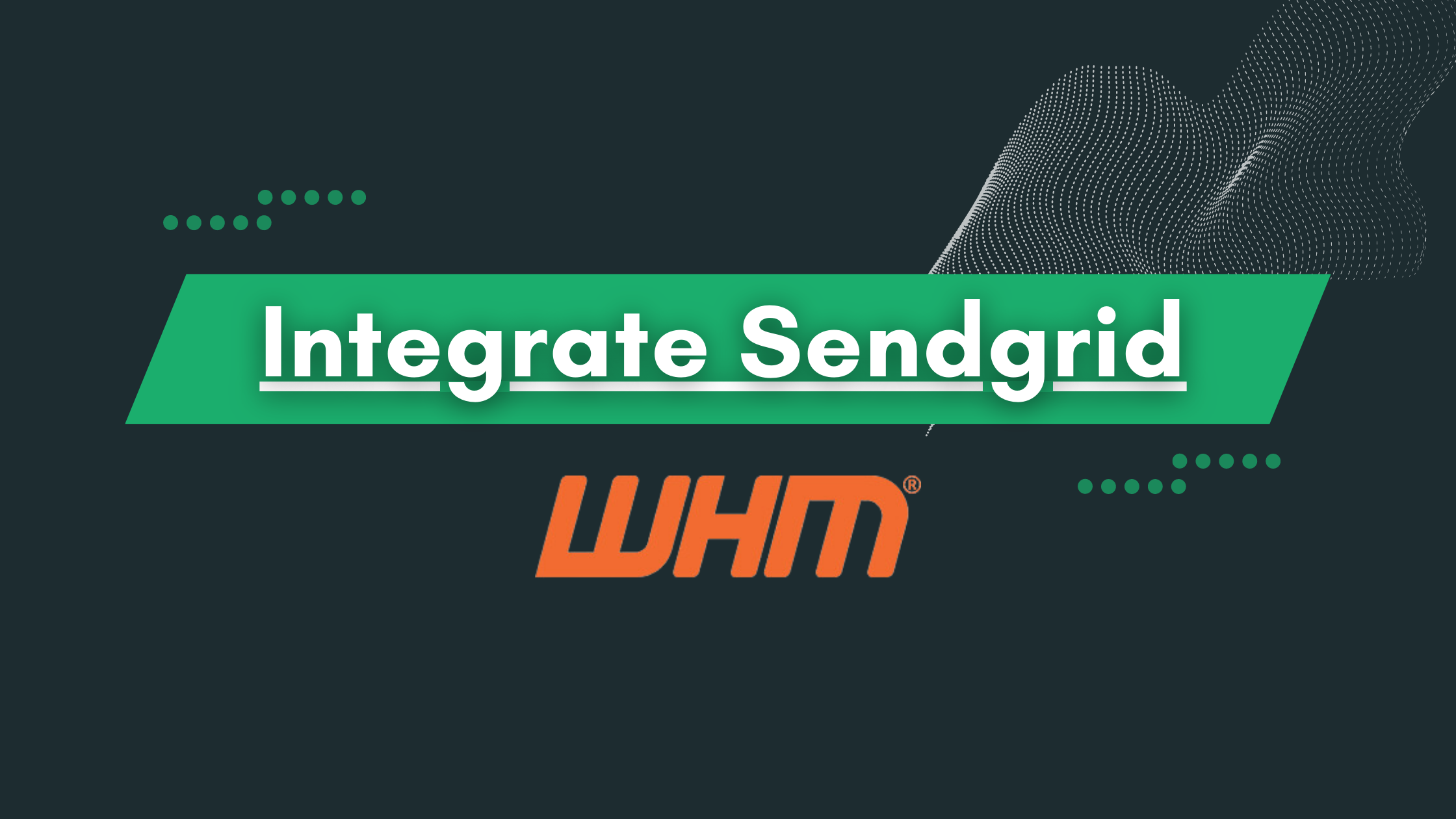 You are currently viewing How to Integrate Sendgrid in WHM?