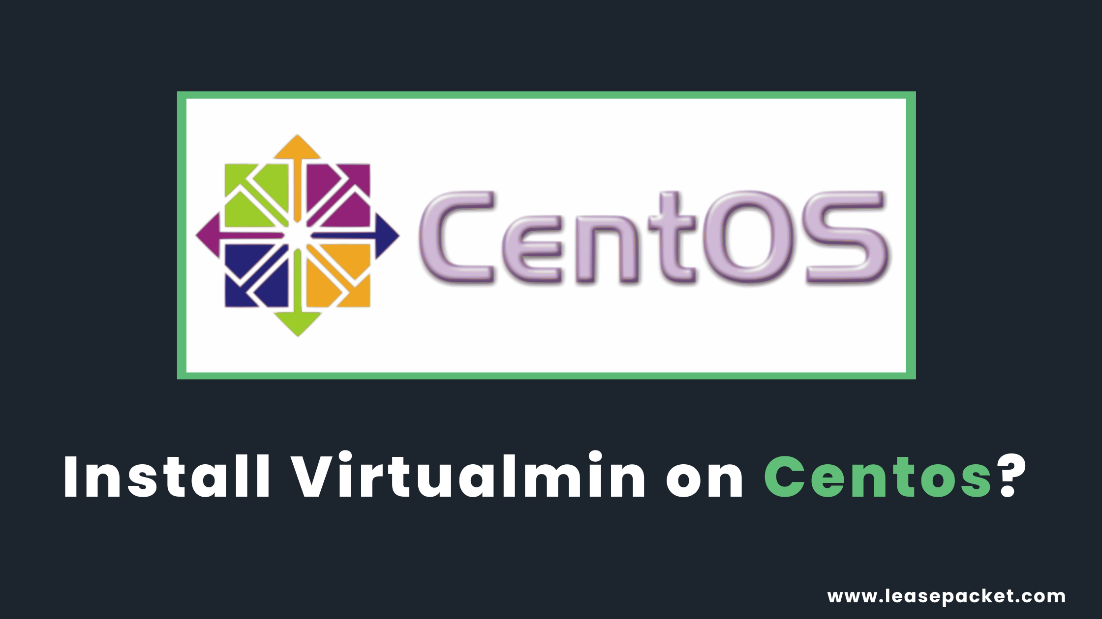 You are currently viewing How to Install Virtualmin on Centos?