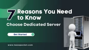 Read more about the article Why Choose Dedicated Server: 7 Reasons You Need to Know
