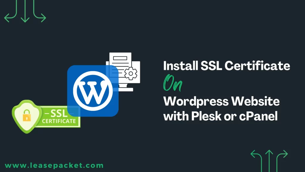 Install SSL Certificate on Wordpress Website with Plesk or cPanel