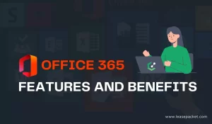 Read more about the article Microsoft Office 365 Features and Benefits