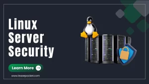 Read more about the article Tips to Enhance Linux Server Security