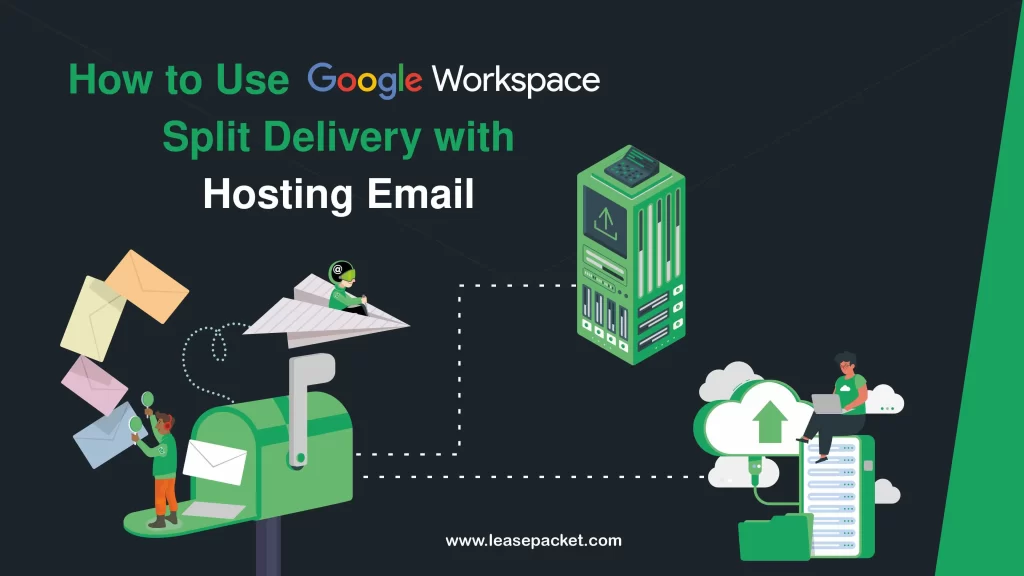 How to use Google Workspace split delivery with hosting Email