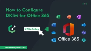 Read more about the article How to Configure DKIM for office 365