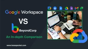 Google Workspace vs Google BeyondCorp