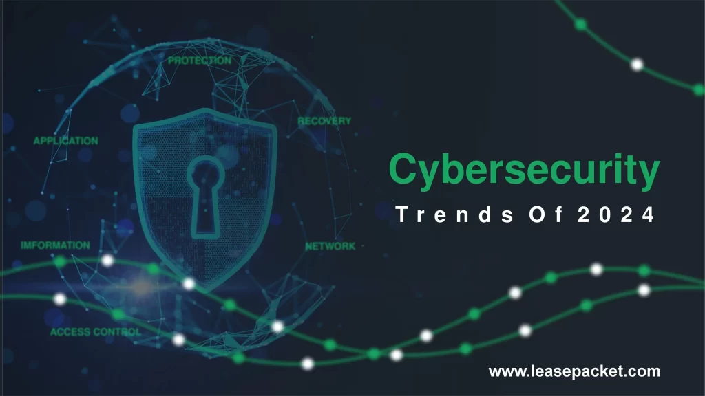 Top 15 Latest Cybersecurity Trends to Watch in 2024