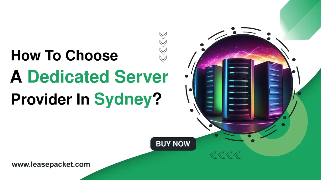 How to Choose a Dedicated Server Provider in Sydney?