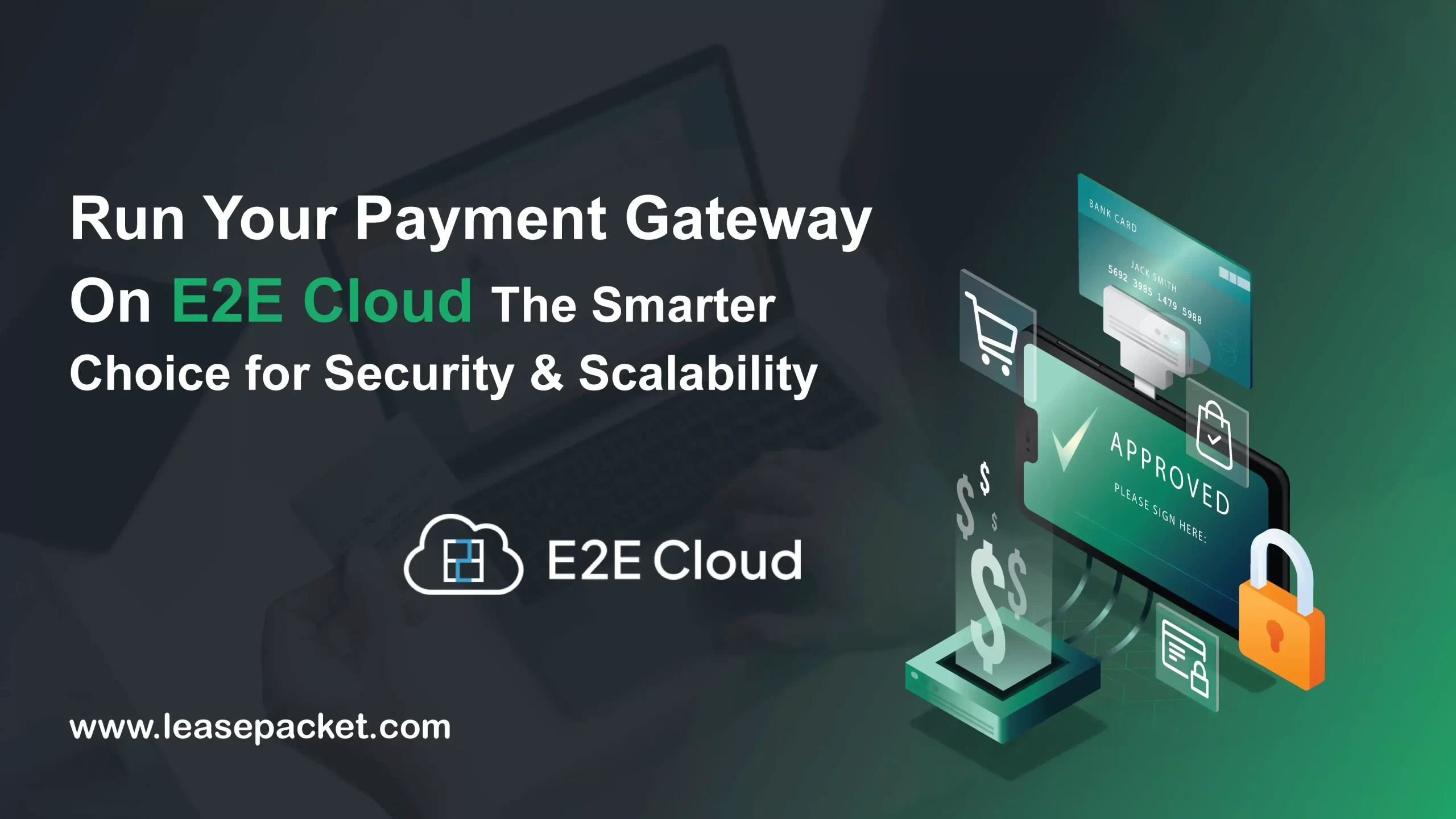 You are currently viewing Run Your Payment Gateway on E2E Cloud The Smarter Choice for Security & Scalability