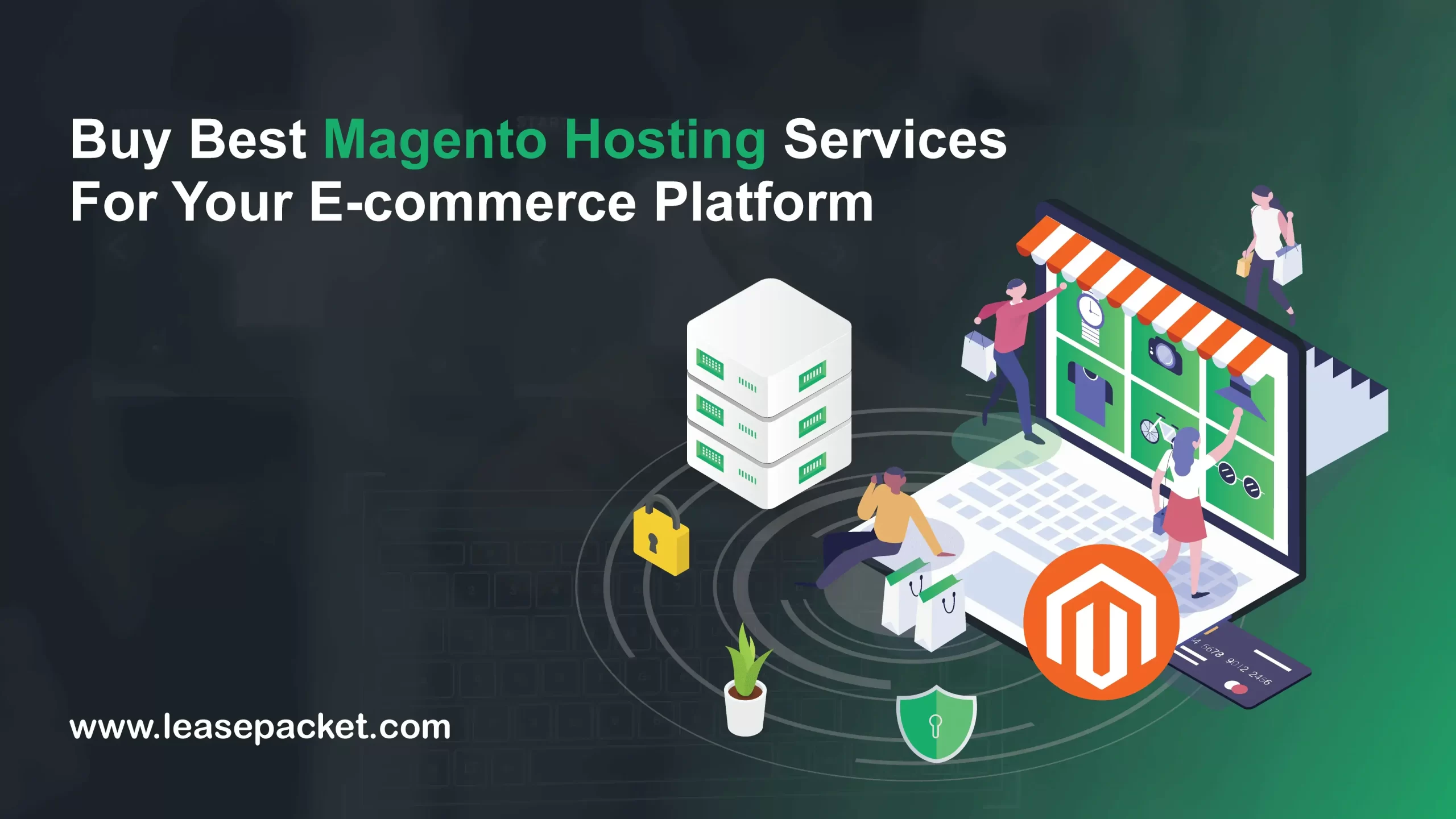 Read more about the article Buy Best Magento Hosting Services For Your E-commerce Platform