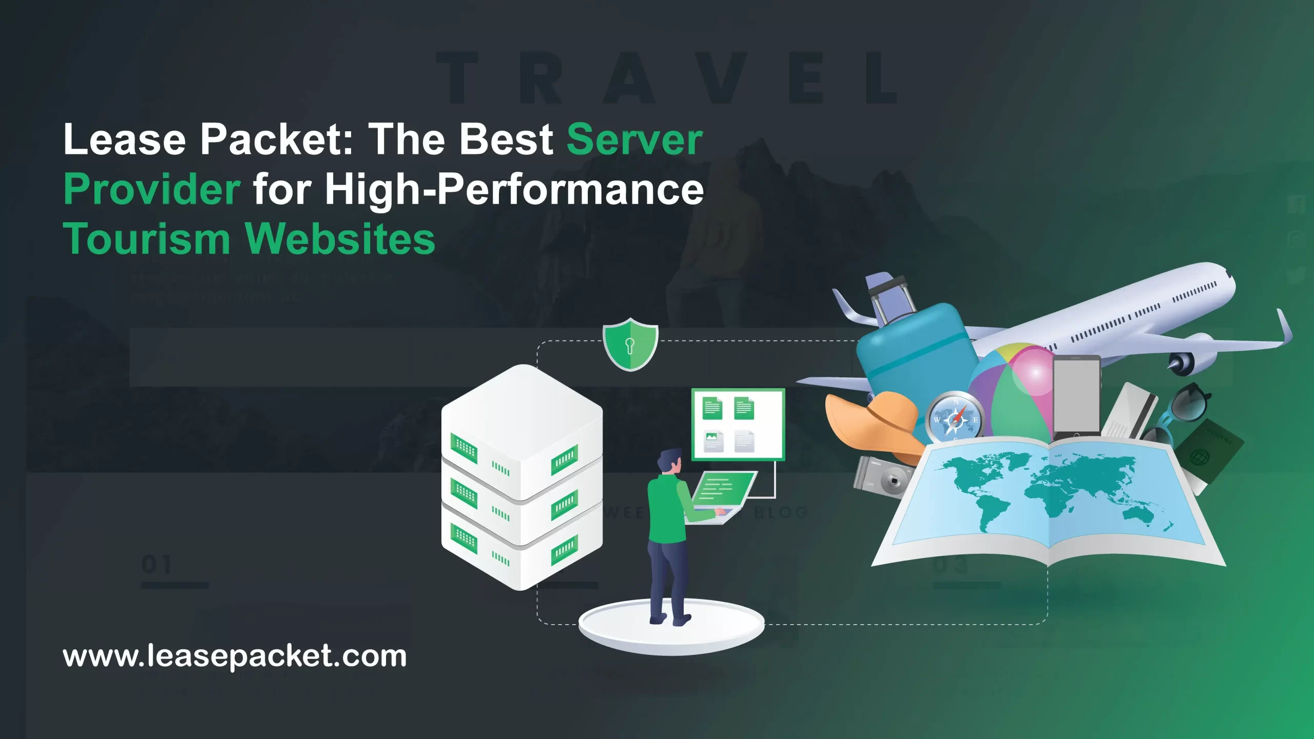 You are currently viewing Lease Packet: The Best Server Provider for High-Performance Tourism Websites