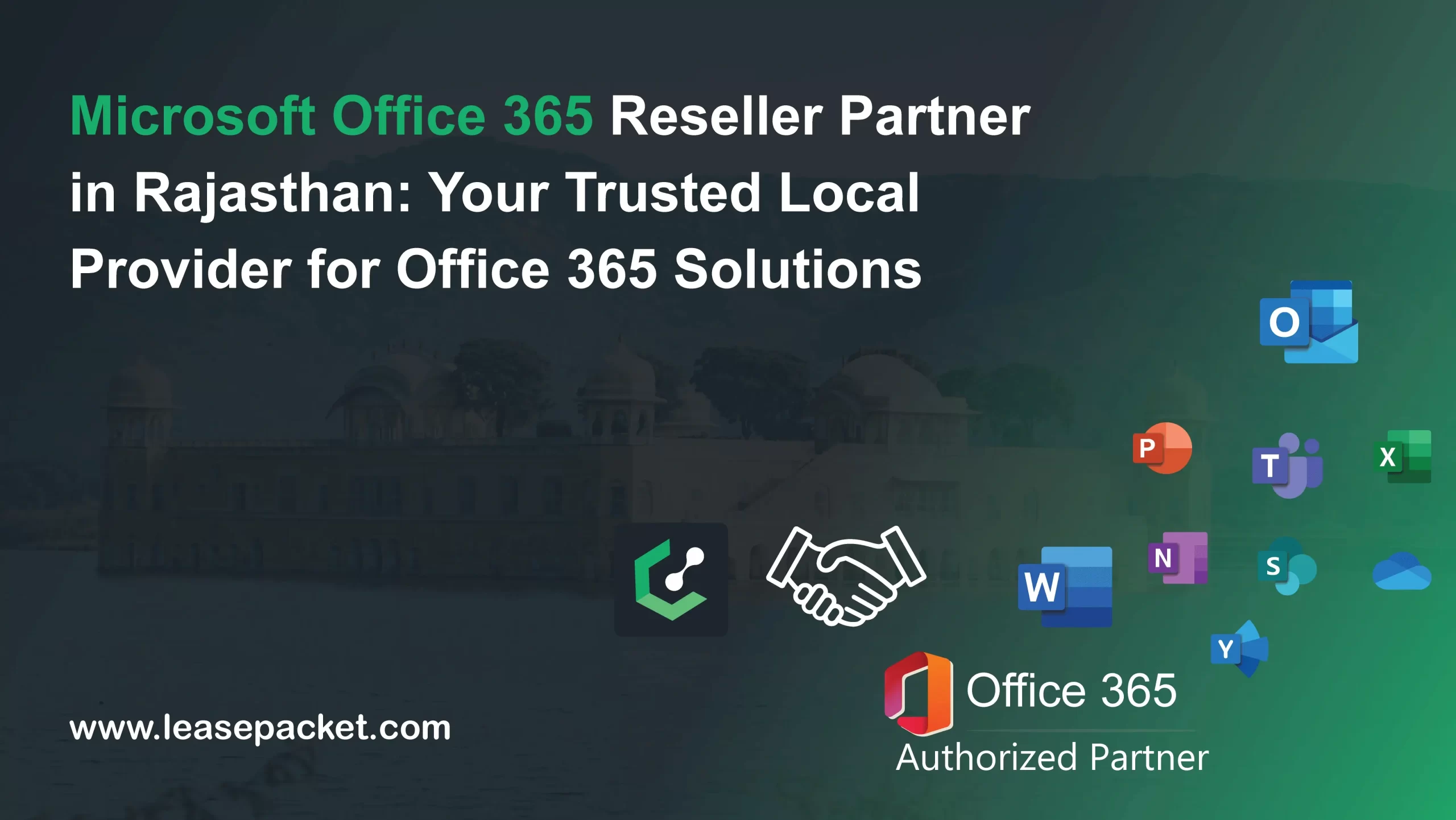 Read more about the article Microsoft Office 365 Reseller Partner in Rajasthan : Your Trusted Local Provider for Office 365 Solutions
