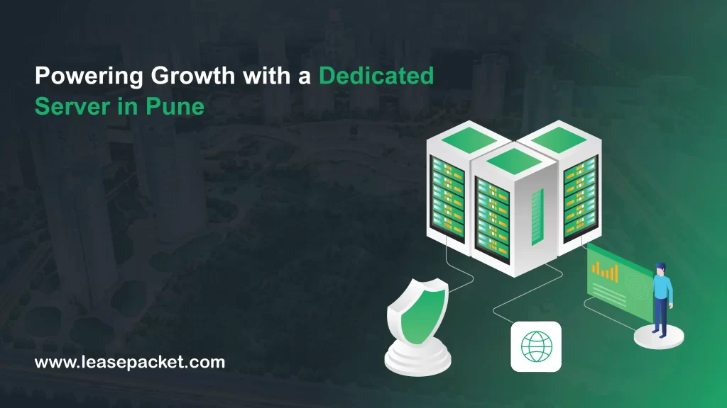 Powering Growth with a Dedicated Server in Pune
