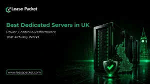 Read more about the article Best Dedicated Servers in UK: Power, Control and Performance That Actually Works