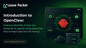 Read more about the article Introduction to OpenClaw: Features, Benefits, and How You Integrate AI Agents Using OpenClaw (Plus the Right OpenClaw VPS Hosting)