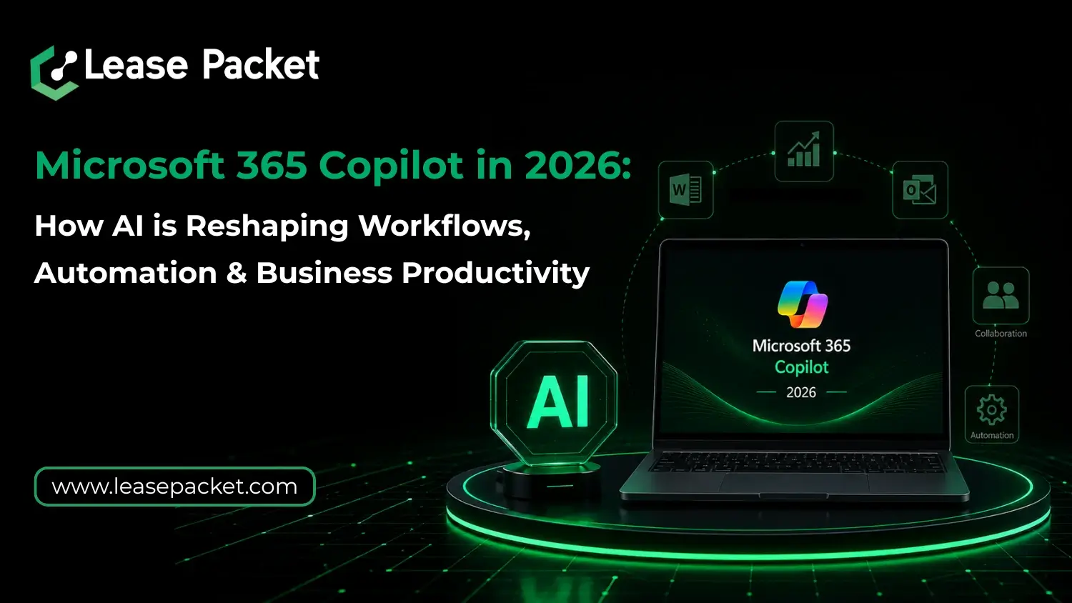 You are currently viewing Microsoft 365 Copilot in 2026: How AI is Reshaping Workflows, Automation and Business Productivity
