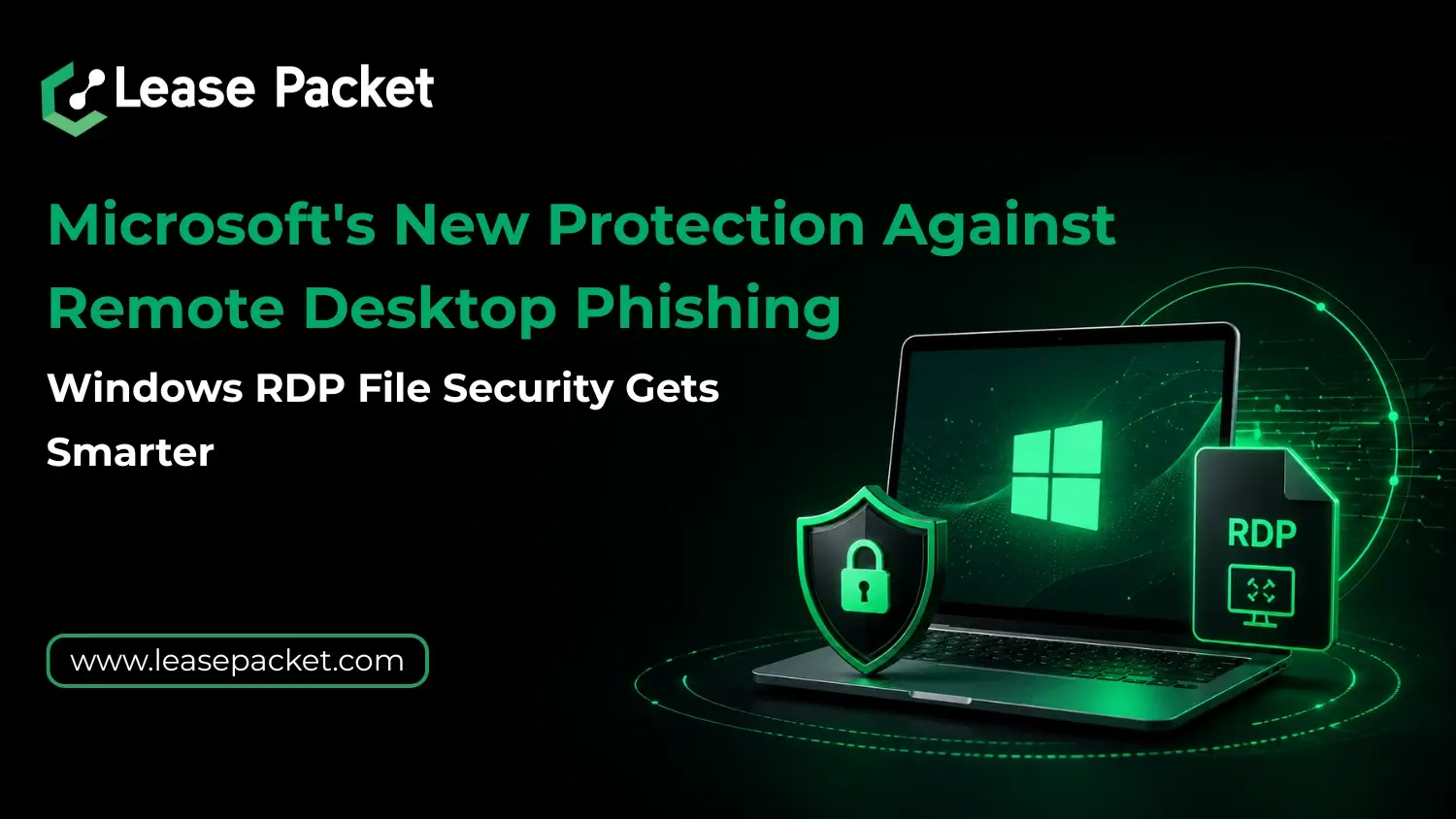 Read more about the article Microsoft’s New Protection Against Remote Desktop Phishing | Windows RDP File Security Gets Smarter