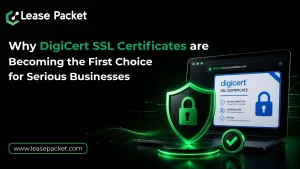 Why DigiCert SSL Certificates are Becoming the First Choice for Serious Businesses