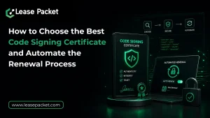 Read more about the article How to Choose the Best Code Signing Certificate and Automate the Renewal Process