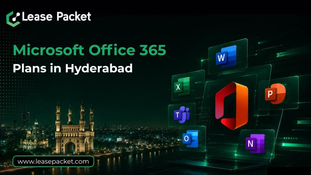 Comparing All Microsoft Office 365 Plans in Hyderabad